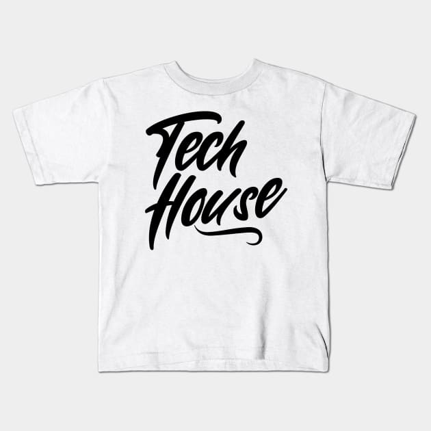 TECH HOUSE  - Signature (Black) Kids T-Shirt by DISCOTHREADZ 